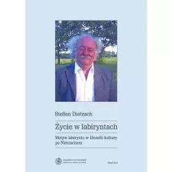 ŻYCIE W LABIRYNTACH Steffen Dietzsch - Wydawnictwo Naukowe UMK