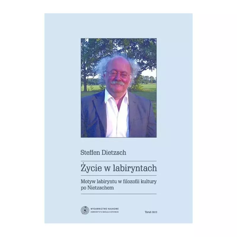 ŻYCIE W LABIRYNTACH Steffen Dietzsch - Wydawnictwo Naukowe UMK
