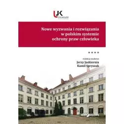 NOWE WYZWANIA I ROZWIĄZANIA W POLSKIM SYSTEMIE OCHRONY PRAW CZŁOWIEKA Jerzy Jaskiernia, Kamil Spryszak - Adam Marszałek