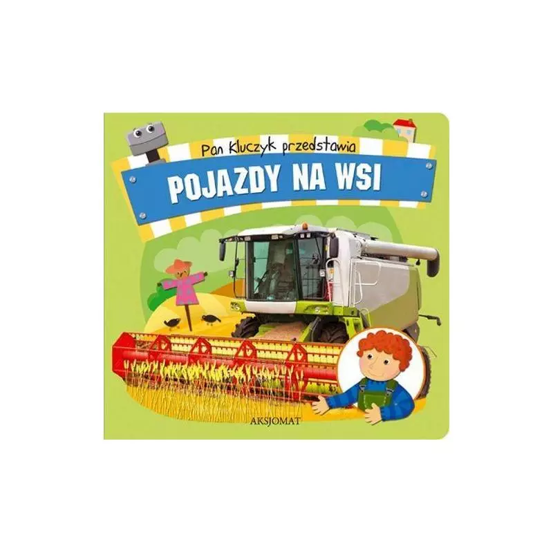 PAN KLUCZYK PRZEDSTAWIA: POJAZDY NA WSI 1+ - Aksjomat