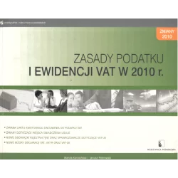 ZASADY PODATKU I EWIDENCJI VAT W 2010 R Janusz Piotrowski, Wanda Karasińska - Wszechnica Podatkowa
