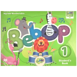 BEBOP 1 STUDENTS BOOK Lorena Peimbert, Myriam Monterrubio - Macmillan