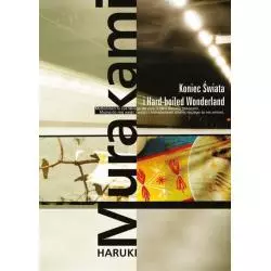 KONIEC ŚWIATA I HARD-BOLILED WONDERLAND Haruki Murakami - Muza