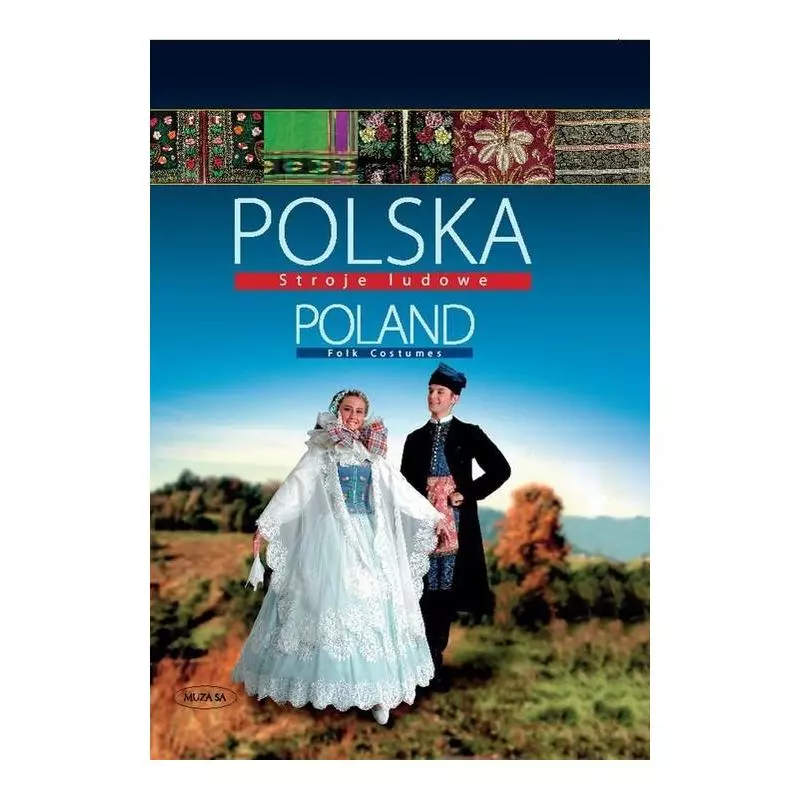 POLSKA POLAND STROJE LUDOWE FOLK COSTUMES Elżbieta Piskorz-Branekova - Muza