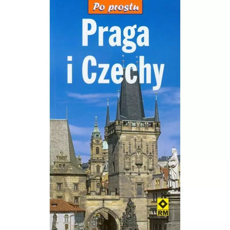 PRAGA I CZECHY PRZEWODNIK ILUSTROWANY - Wydawnictwo RM