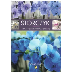 STORCZYKI ŁATWA I PRZYJEMNA UPRAWA ORCHIDEI Gregor Dietrich - Wydawnictwo RM