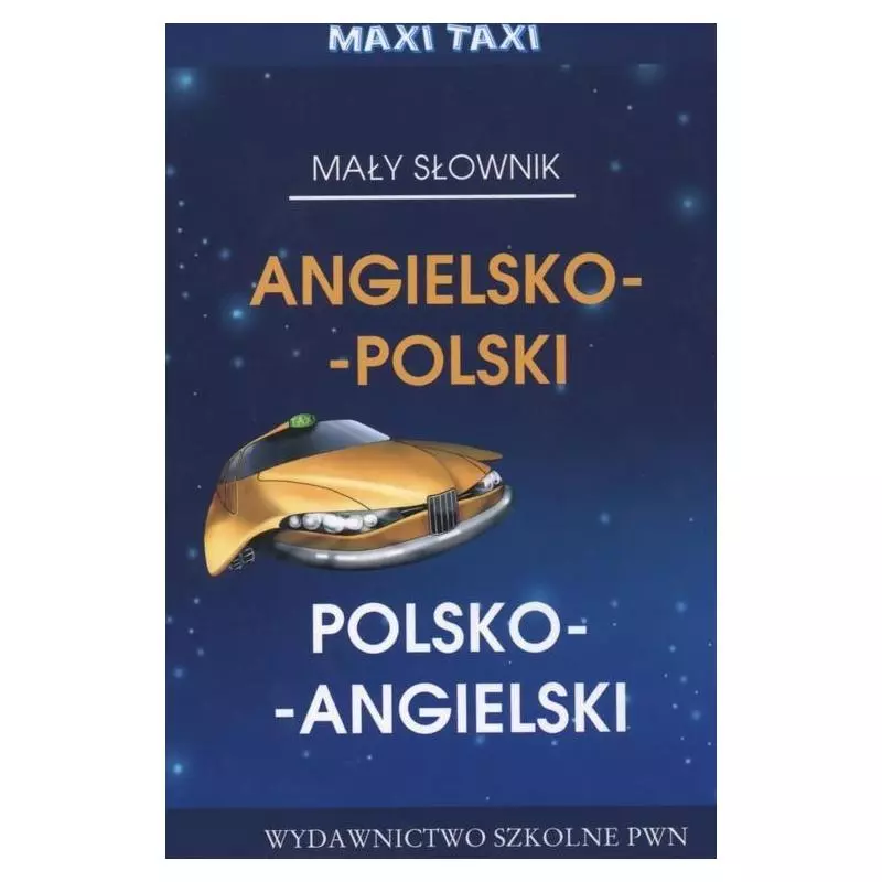 MAŁY SŁOWNIK ANGIELSKO-POLSKI POLSKO-ANGIELSKI Maria Czekaj - PWN