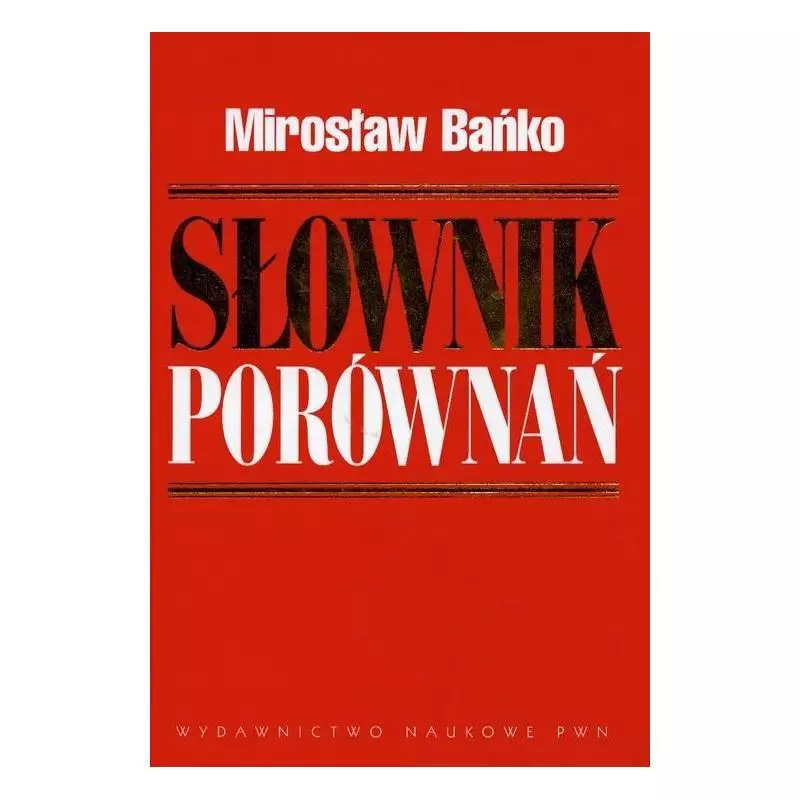 SŁOWNIK PORÓWNAŃ Mirosław Bańko - PWN