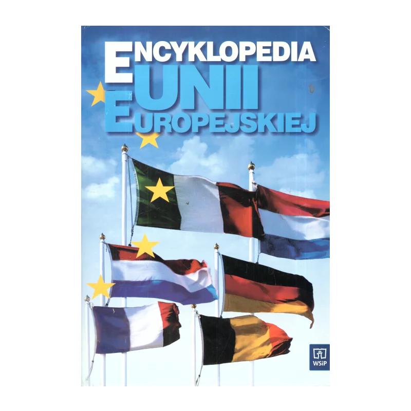 ENCYKLOPEDIA UNII EUROPEJSKIEJ Konstanty Adam Wojtaszczyk - WSiP