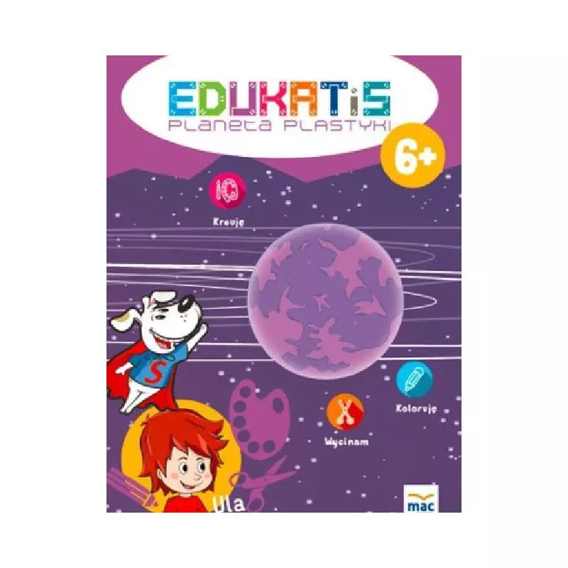 EDUKATIS PLANETA PLASTYKI 6+ - MAC Edukacja