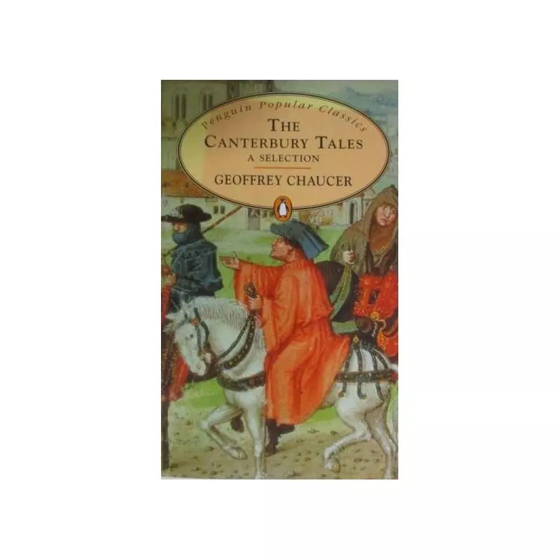 THE CANTERBURY TALES A SELECTION Geoffrey Chaucer - Penguin Books