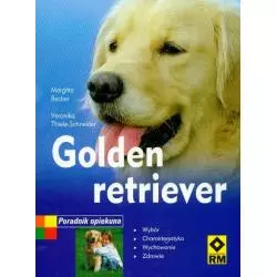 GOLDEN RETRIEVER PORADNIK OPIEKUNA Margitta Becker, Veronika Thiele-Schneider - Wydawnictwo RM