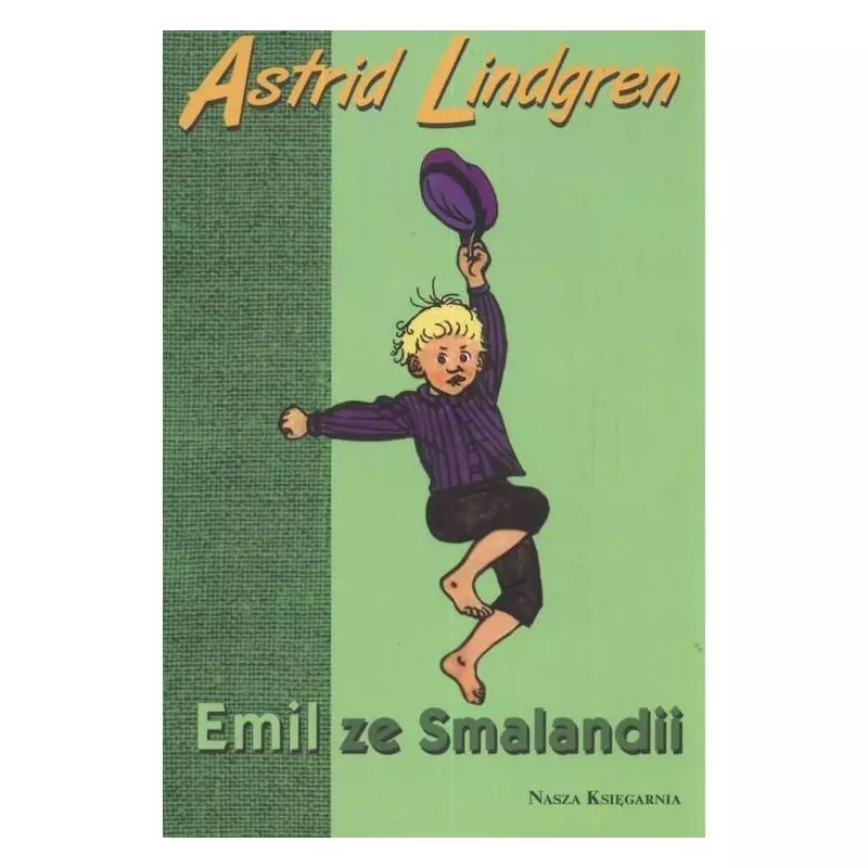 EMIL ZE SMALANDII 7+ Astrid Lindgren - Nasza Księgarnia
