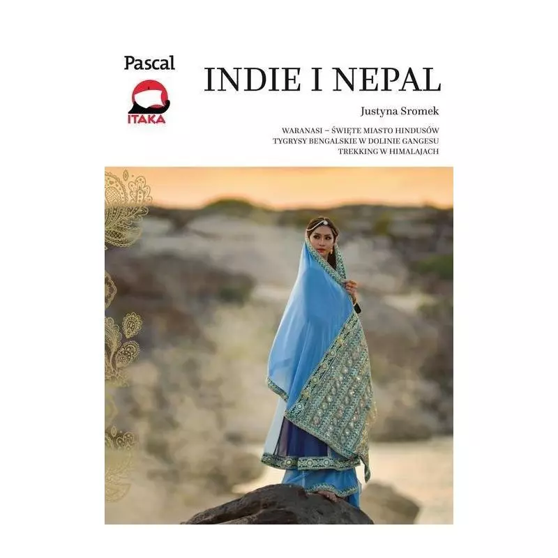 INDIE I NEPAL PRZEWODNIK ILUSTROWANY Justyna Sromek - Pascal