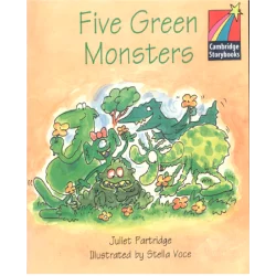 FIVE GREEN MONSTERS Juliet Partridge - Cambridge University Press