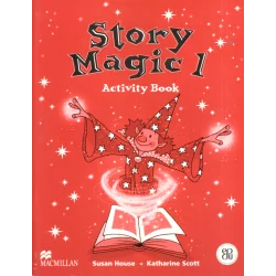 STORY MAGIC 1 ACTIVITY BOOK Susan House, Katharine Scott - Macmillan