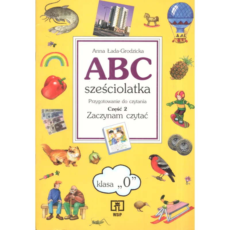 ABC 6-LATKA PRZYGOTOWANIE DO CZYTANIA 2 ZACZYNAM CZYTAĆ Anna Łada-Grodzicka - WSiP