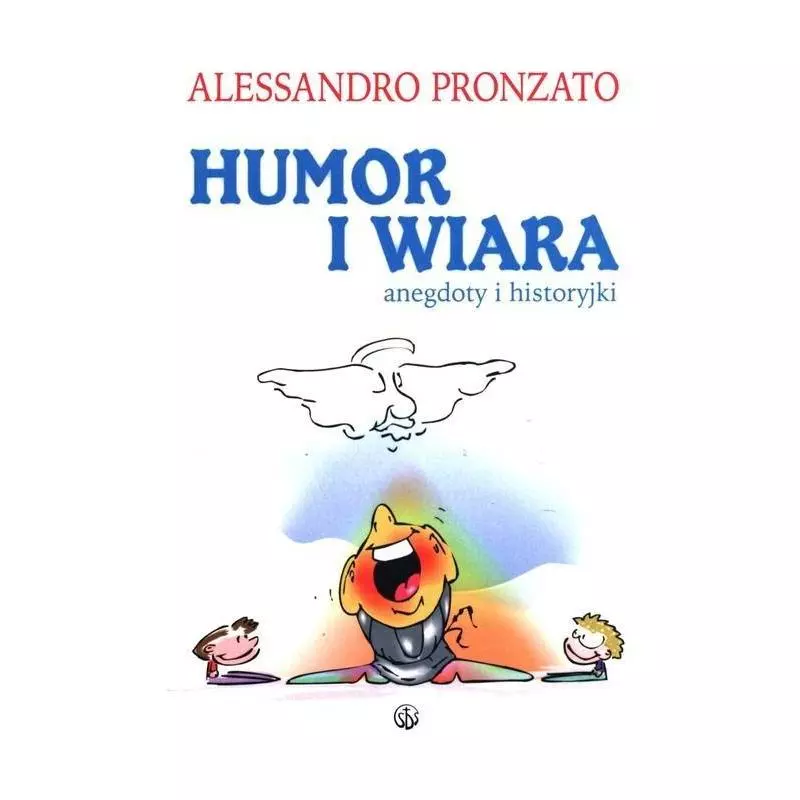 HUMOR I WIARA ANEGDOTY I HISTORYJKI Alessandro Pronzato - Salwator