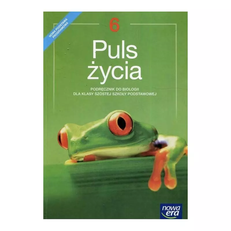 BIOLOGIA PULS ŻYCIA PODRĘCZNIK DLA KLASY 6 SZKOŁA PODSTAWOWA - Nowa Era