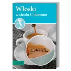 WŁOSKI W CIENIU KOLOSEUM TO CO WAŻNE CIEKAWE NIEZNANE Antonietta Abbruscato - LektorKlett