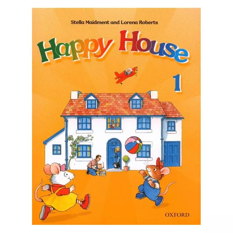 HAPPY HOUSE 1PODRĘCZNIK Z ĆWICZENIAMI Stella Maidment, Lorena Roberts - Oxford University Press