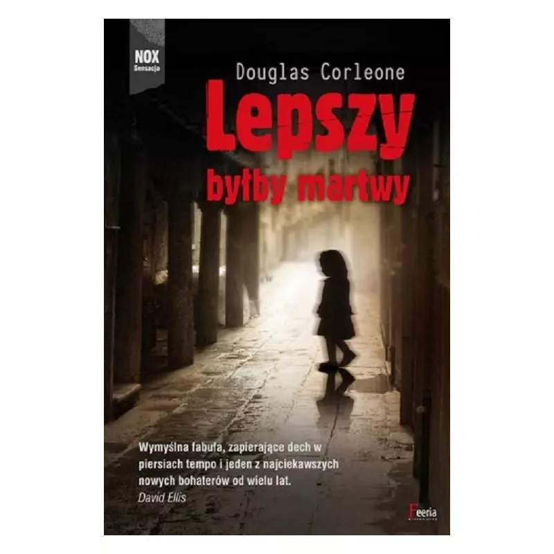 LEPSZY BYŁBY MARTRWY Douglas Corleone - Feeria