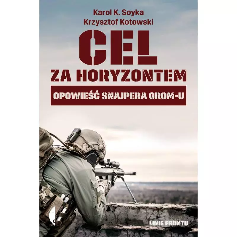 CEL ZA HORYZONTEM Krzysztof Kotowski, K. Soyka Karol - Czarne