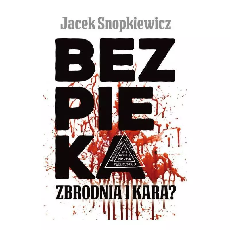 BEZPIEKA ZBRODNIA I KARA? Jacek Snopkiewicz - Rytm