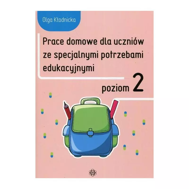 PRACE DOMOWE DLA UCZNIÓW ZE SPECJALNYMI POTRZEBAMI EDUKACYJNYMI POZIOM 2 Olga Kłodnicka - Harmonia