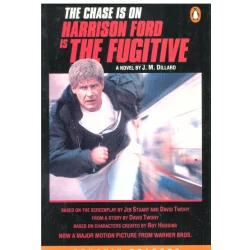 THE CHASE IS ON HARRISON FORD IS THE FUGITIVE J.M Dillard - Penguin Books