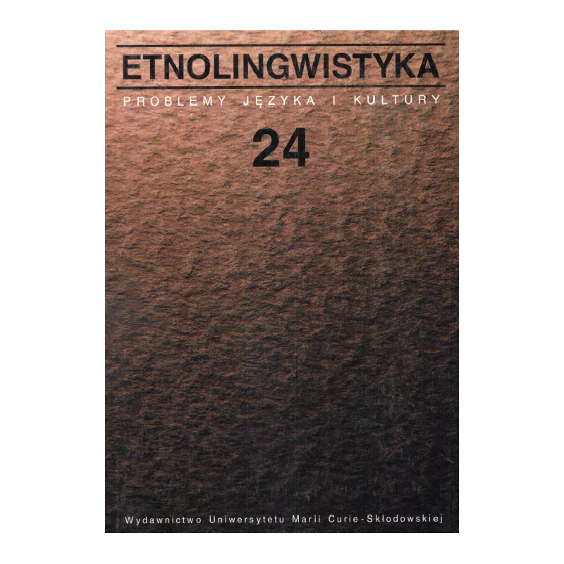 ETNOLINGWISTYKA 24 PROBLEMY JĘZYKA I KULTURY Jerzy Bartmiński - UMCS