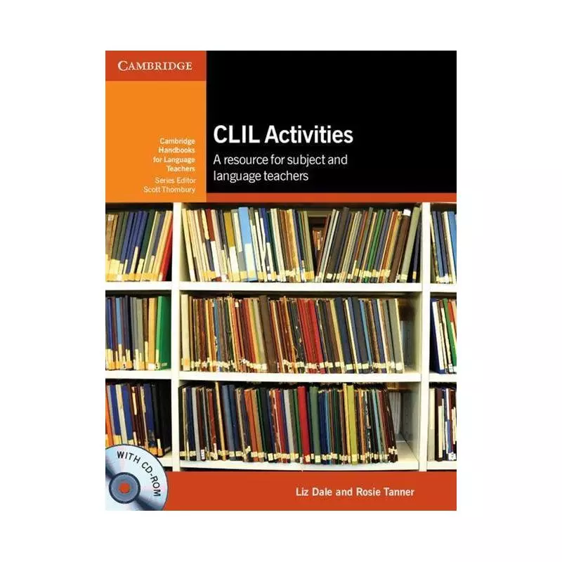 CLIL ACTIVITIES + CD A RESOURCE FOR SUBJECT AND LANGUAGE TEACHERS Liz Dale - Cambridge University Press