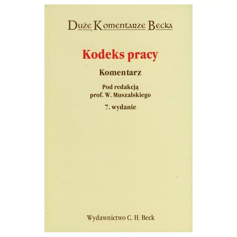 KODEKS PRACY KOMENTARZ Wojciech Muszalski - C.H.Beck