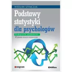 PODSTAWY STATYSTYKI DLA PSYCHOLOGÓW Wiesław Szymczak - Difin