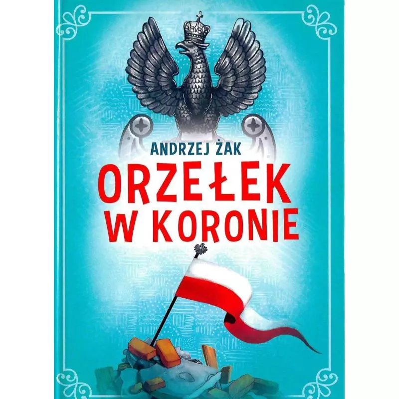 ORZEŁEK W KORONIE Andrzej Żak - Rytm