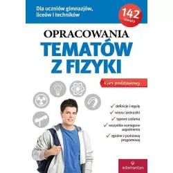 OPRACOWANIA TEMATÓW Z FIZYKI KURS PODSTAWOWY Witold Mizerski - Adamantan