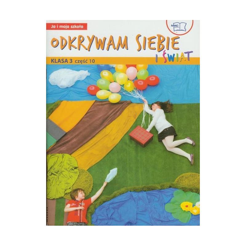 ODKRYWAM SIEBIE I ŚWIAT JA I MOJA SZKOŁA 3 PODRĘCZNIK Z ĆWICZENIAMI 10