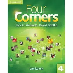 FOUR CORNERS 4 ĆWICZENIA Jack C. Richards, David Bohlke - Cambridge University Press