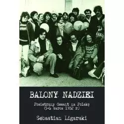 BALONY NADZIEI POWIETRZNY DESANT NA POLSKĘ (5-6 MARCA 1982 R.) Sebastian Ligarski - Napoleon V