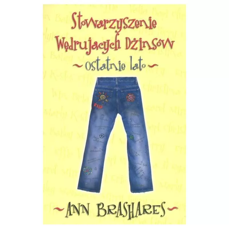 STOWARZYSZENIE WĘDRUJĄCYCH DŻINSÓW OSTATNIE LATO Ann Brashares - Egmont