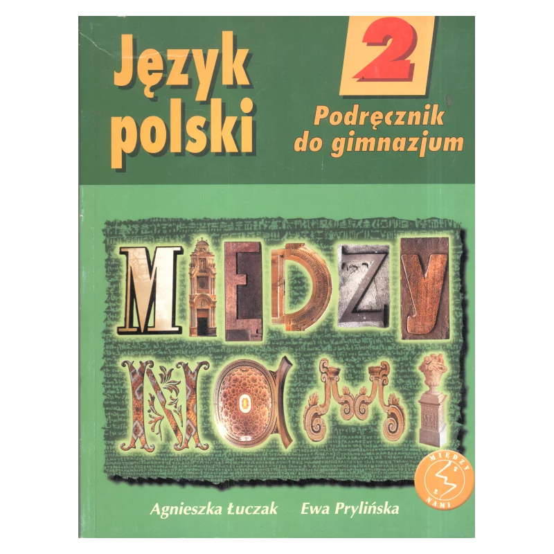 MIĘDZY SŁOWAMI 2 PODRĘCZNIK JĘZYK POLSKI Agnieszka Łuczak, Ewa Prylińska - GWO