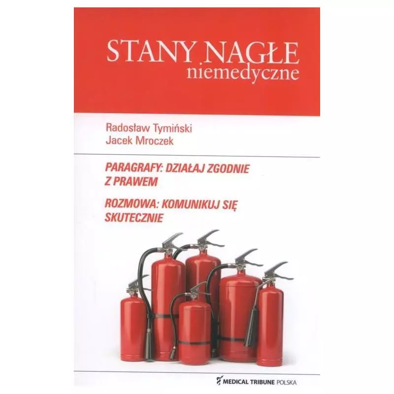 STANY NAGŁE NIEMEDYCZNE Radosław Tymiński - Medical Tribune Polska