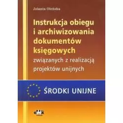 INSTRUKCJA OBIEGU I ARCHIWIZOWANIA DOKUMENTÓW KSIĘGOWYCH ZWIĄZANYCH Z REALIZACJĄ PROJEKTÓW UNIJNYCH - ODDK