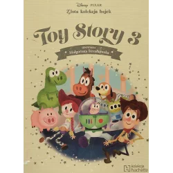 DISNEY ZŁOTA KOLEKCJA BAJEK TOY STROY 3 Małgorzata Strzałkowska - Hachette