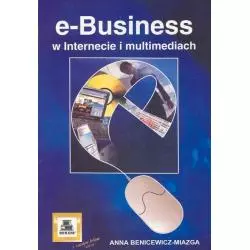 E-BUSINESS W INTERNECIE I MULTIMEDIACH Anna Benicewicz-Miazga - Mikom