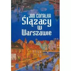 ŚLĄZACY W WARSZAWIE Jan Cofałka - Scholar