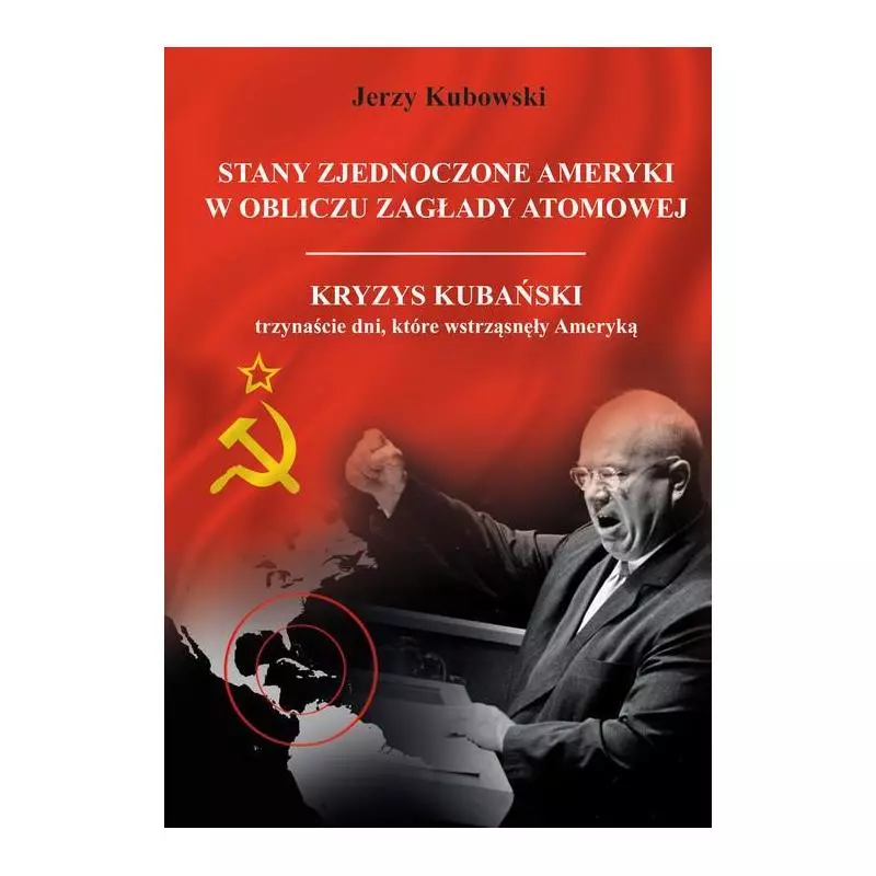 STANY ZJEDNOCZONE AMERYKI W OBLICZU ZAGŁADY ATOMOWEJ Jerzy Kubowski - Poligraf