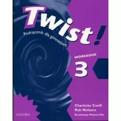 TWIST 3 ĆWICZENIA Rob Nolasco, Charlotte Covill - Oxford University Press