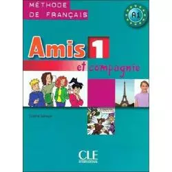 AMIS ET COMPAGNIE 1 PODRĘCZNIK Colette Samson - Cle International