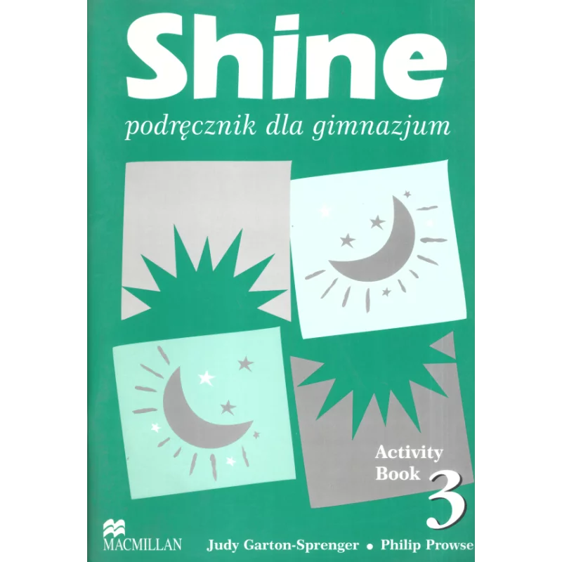 SHINE 3 PODRĘCZNIK Judy Garton-Sprenger, Philip Prowse - Macmillan